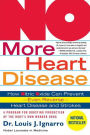 NO More Heart Disease: How Nitric Oxide Can Prevent--Even Reverse--Heart Disease and Strokes