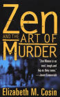 Zen and The Art of Murder: A Zen Moses Mystery