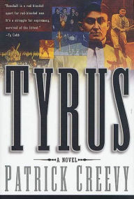 Title: Tyrus: A Novel, Author: Patrick Creevy