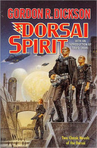 Title: Dorsai Spirit: Dorsai!/The Spirit of Dorsai, Author: Gordon R. Dickson