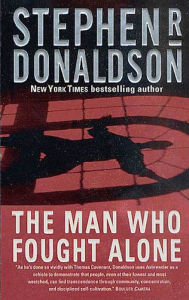 Title: The Man Who Fought Alone, Author: Stephen R. Donaldson