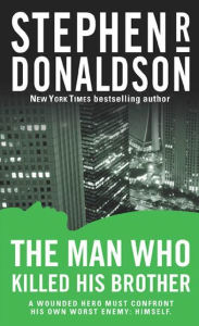 Title: The Man Who Killed His Brother, Author: Stephen R. Donaldson