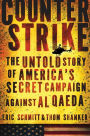 Counterstrike: The Untold Story of America's Secret Campaign Against Al Qaeda