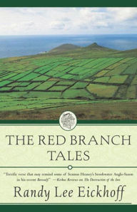 Title: The Red Branch Tales, Author: Randy Lee Eickhoff