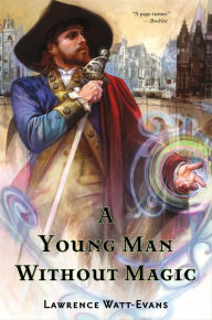 Title: A Young Man Without Magic, Author: Lawrence Watt-Evans