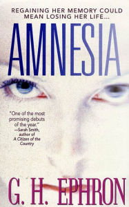 Title: Amnesia, Author: G. H. Ephron