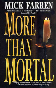Title: More Than Mortal, Author: Mick Farren