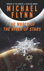 Title: The Wreck of the River of Stars, Author: Michael Flynn