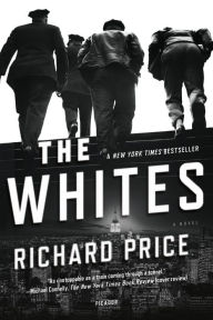 Title: The Whites, Author: Richard Price