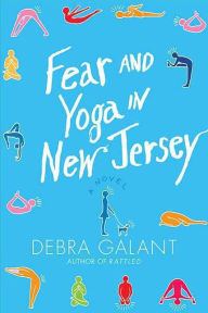 Title: Fear and Yoga in New Jersey, Author: Debra Galant