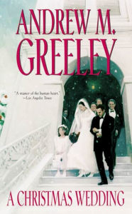 Title: A Christmas Wedding, Author: Andrew M. Greeley