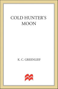 Download free ebook for kindle Cold Hunter's Moon: A Mystery