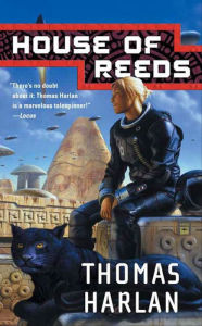 Title: House of Reeds, Author: Thomas Harlan