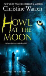 Title: Howl at the Moon (Others Series #4), Author: Christine Warren