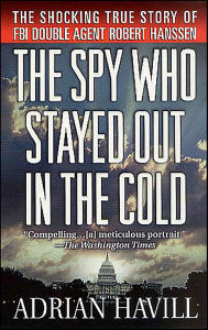 Title: The Spy Who Stayed Out in the Cold, Author: Adrian Havill
