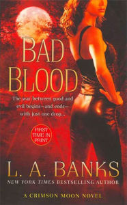 Title: Bad Blood, Author: L. A. Banks