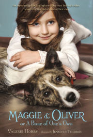 Title: Maggie & Oliver, or A Bone of One's Own, Author: Valerie Hobbs