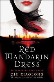 Title: Red Mandarin Dress (Inspector Chen Series #5), Author: Qiu Xiaolong