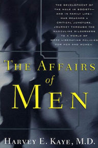 Title: The Affairs of Men, Author: Harvey E. Kaye