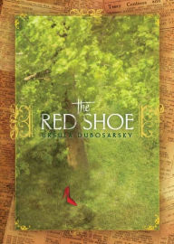 Title: The Red Shoe, Author: Ursula Dubosarsky