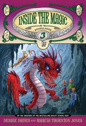 Keyholders #3: Inside the Magic by Debbie Dadey, Marcia ...