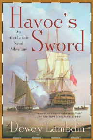 Title: Havoc's Sword: An Alan Lewrie Naval Adventure, Author: Dewey Lambdin