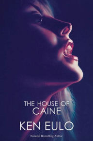 Title: The House of Caine, Author: Ken Eulo