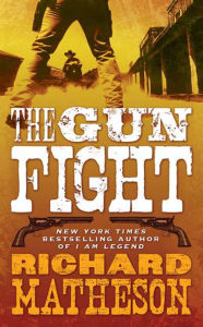 Title: The Gun Fight, Author: Richard Matheson