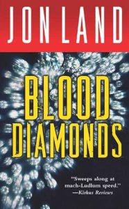 Title: Blood Diamonds, Author: Jon Land