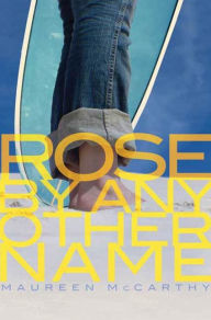 Title: Rose by Any Other Name, Author: Maureen McCarthy