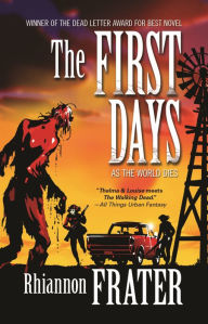 Title: The First Days (As the World Dies, Book One), Author: Rhiannon Frater