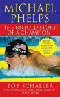 Michael Phelps: The Untold Story of a Champion