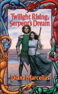 Title: Twilight Rising, Serpent's Dream, Author: Diana Marcellas