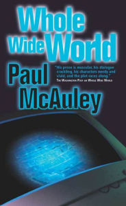 Title: Whole Wide World, Author: Paul McAuley