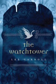 Title: The Watchtower, Author: Lee Carroll