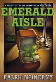 Title: Emerald Aisle: A Mystery Set at the University of Notre Dame, Author: Ralph McInerny