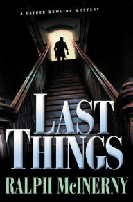 Title: Last Things: A Father Dowling Mystery, Author: Ralph McInerny