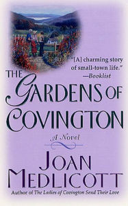 Title: The Gardens of Covington: A Novel, Author: Joan A. Medlicott