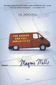 Title: The Scheme for Full Employment, Author: Magnus Mills