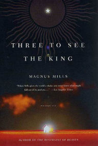 Title: Three to See the King, Author: Magnus Mills