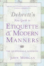 Debrett's New Guide to Etiquette and Modern Manners: The Indispensable Handbook