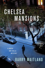 Title: Chelsea Mansions (Brock and Kolla Series #11), Author: Barry Maitland