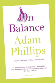 Title: On Balance, Author: Adam Phillips