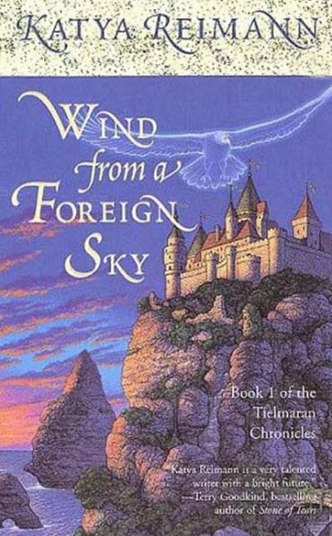 Wind from a Foreign Sky: Book 1 of the Tielmaran Chronicles