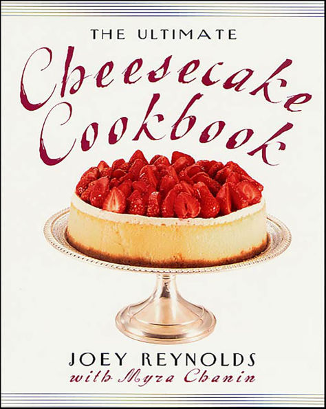 The Ultimate Cheesecake Cookbook