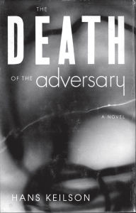 Title: The Death of the Adversary: A Novel, Author: Hans Keilson