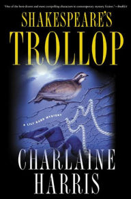 Shakespeare's Trollop: A Lily Bard Mystery