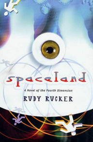 Title: Spaceland: A Novel of the Fourth Dimension, Author: Rudy Rucker