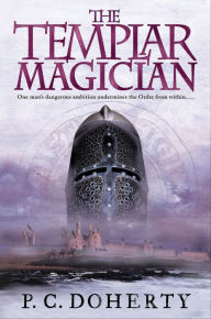 Title: The Templar Magician, Author: P. C. Doherty