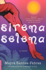 Title: Sirena Selena: A Novel, Author: Mayra Santos-Febres